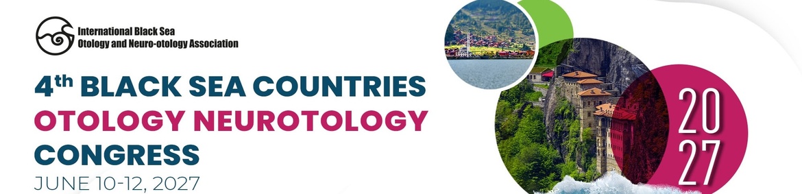 4th Black Sea Countries Otology Neurotology Congress